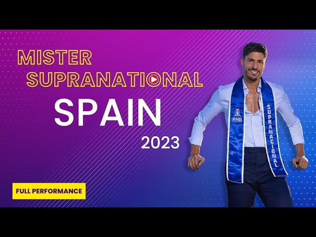 Mister Supranational Spain 2023 | Ivan Alvarez | FULL PERFORMANCE