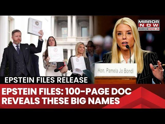 Jeffrey Epstein Files: 100-Page Doc Reveals These Big Names| Pam Bondi's Ultimatum| Trump Demands...