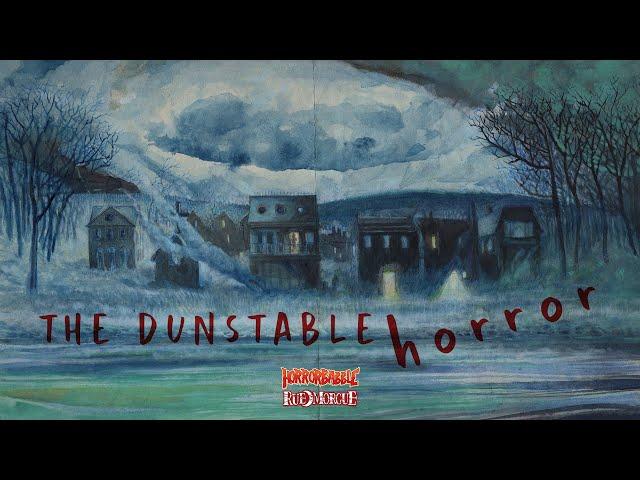 "The Dunstable Horror" by Arthur Pendragon / Fringes of the Mythos