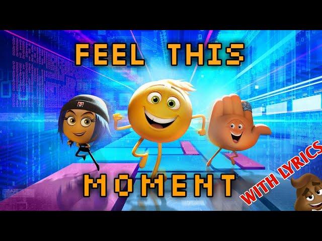 THE EMOJI MOVIE  [ FEEL THIS MOMENT ] WITH LYRICS