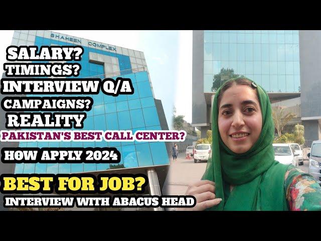 Abacus biggest call center Lahore ll interview tips ll reality ll best for job? l best call center?