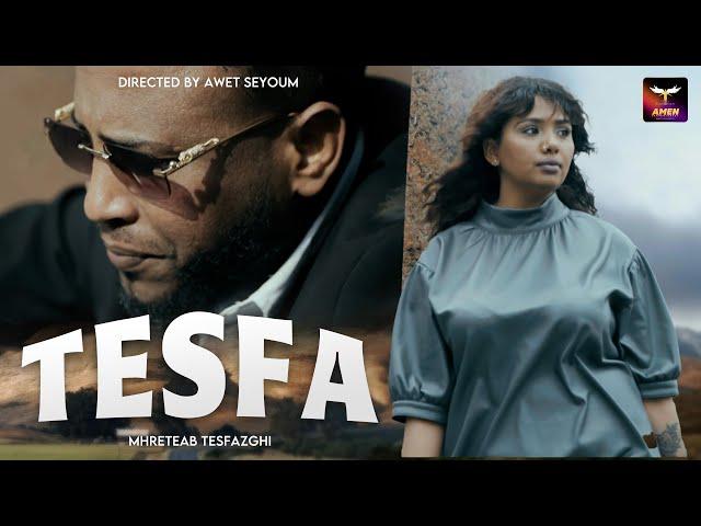 Mhreteab Tesfazghi - Tesfa (Official Video) - New Eritrean Music 2024