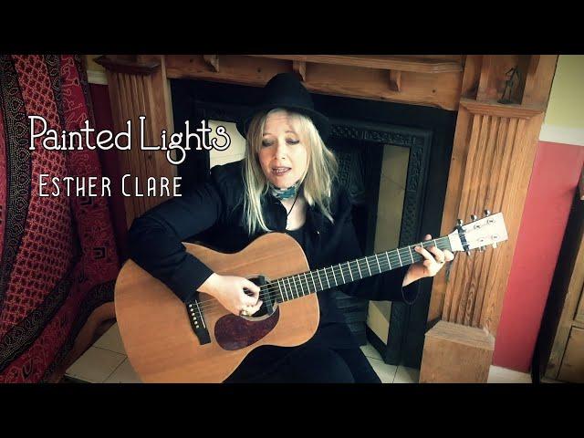 Painted Lights by Esther Clare | Singer songwriter York, UK