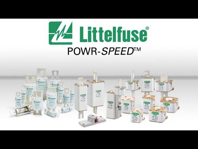 Littelfuse POWR-SPEED High-Speed Fuses