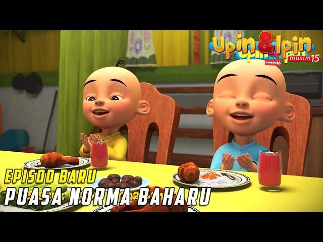 FULL Episod Baru Upin & Ipin Musim 15 - Puasa Norma Baharu | Upin Ipin Terbaru 2022