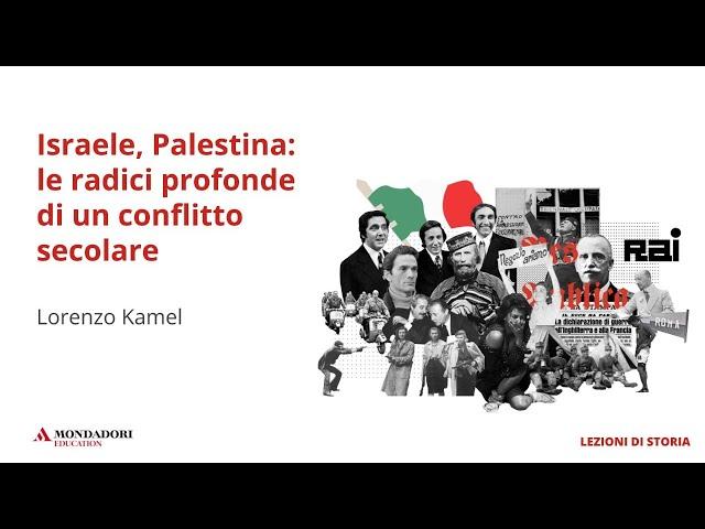 Israele, Palestina: le radici profonde di un conflitto secolare | Lorenzo Kamel