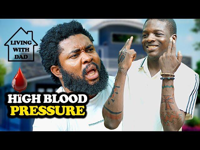 HIGH BLOOD PRESSURE | LIVING WITH DAD | Mark Angel Comedy