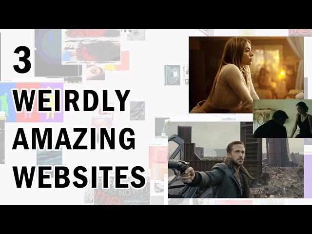 THREE WEIRDLY AMAZING WEBSITES 