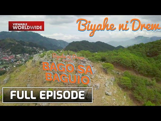 Discovering the hidden beauty of Baguio (Full episode) | Biyahe Ni Drew