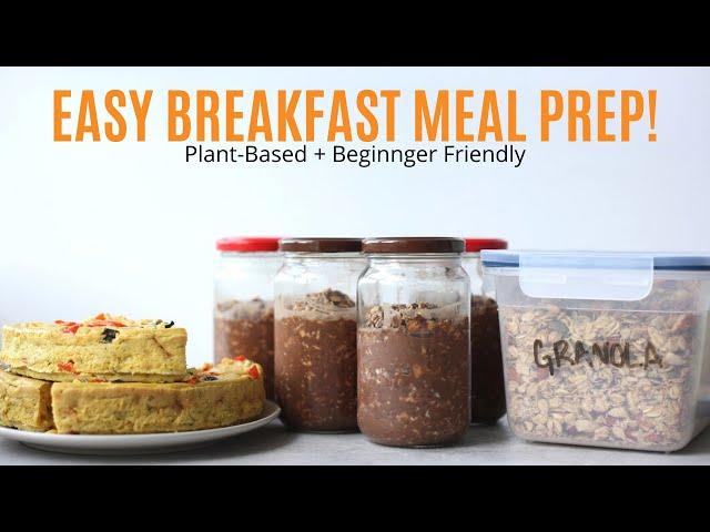 MEAL PREP BREAKFAST FOR THE WEEK! Plant-Based Beginner Recipes!