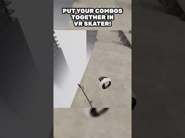 Chaining combos together - VR Skater 