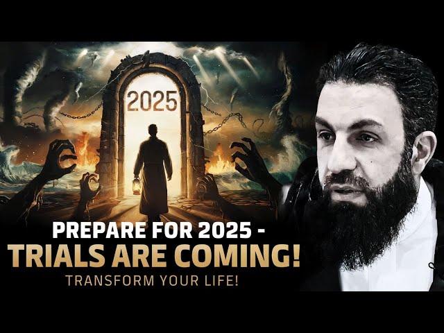 Warning for 2025! Trials Are Coming—How to Prepare & Transform Your Life in 2024  | Bilal Assad