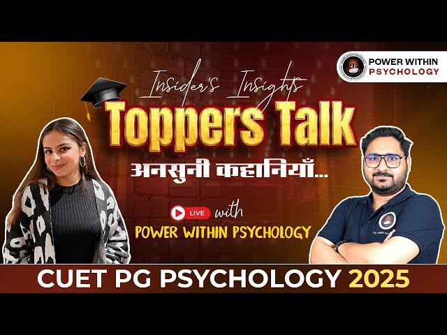 CUET PG Psychology 2025 - Topper's Talk with Power Within Psychology