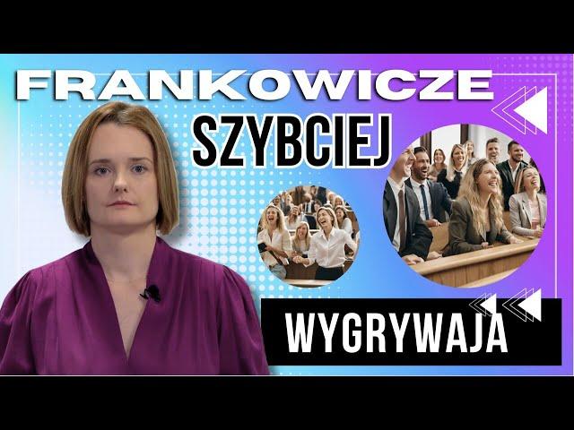 Frankowicze wygrywają szybko i sprawnie  - prawomocne wyroki w całej Polsce szybciej - Sosnowski