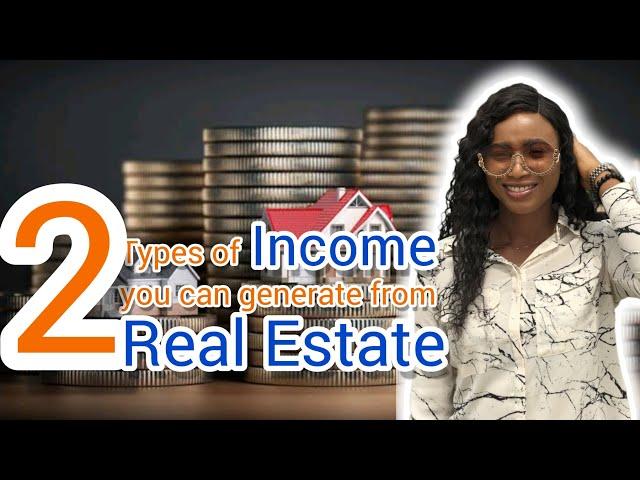 Two Types of Real Estate Income that can keep you extremely wealthy