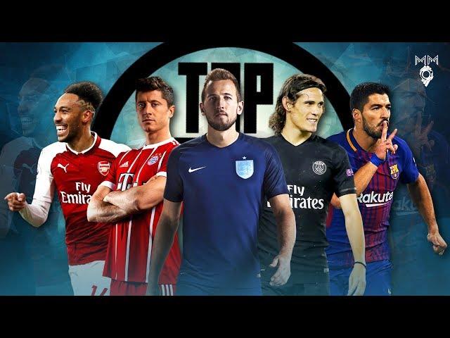 Top 10 Strikers in Football 2018 ● HD