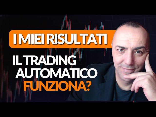 TRADING AUTOMATICO TI MOSTRO LE PROVE CHE NEL 2024 FUNZIONA  DAVVERO