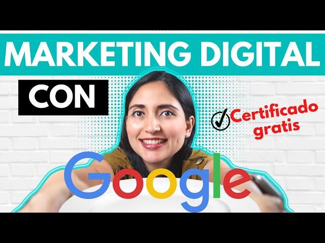 Curso Marketing Digital Online Gratis con Certificado De Google | CURSOS DE GOOGLE GRATIS