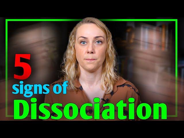 5 Signs of Dissociation