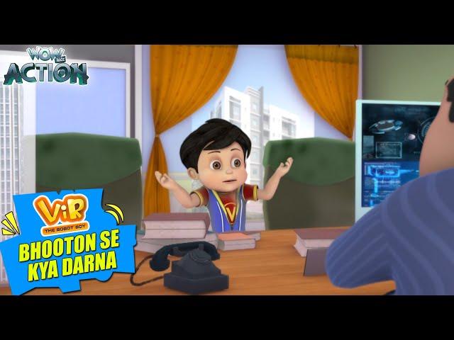 Vir The Robot Boy New Episodes| Bhooton Se Kya Darna | Hindi Kahani |Wow Kidz Action | #spot