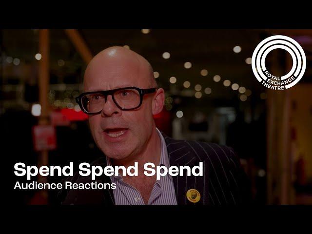 Audience Reactions | Spend Spend Spend | Royal Exchange Theatre