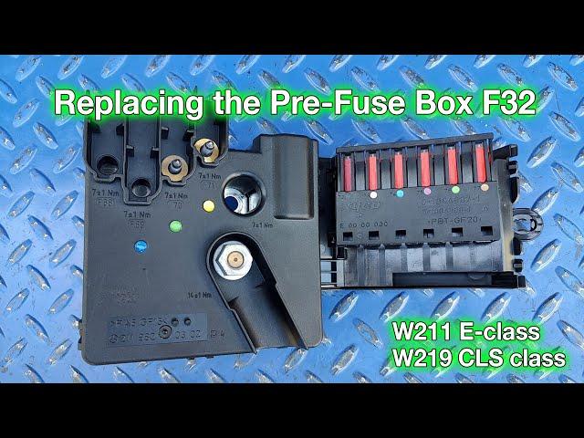 Mercedes W211 E-class & W219 CLS Pre-Fuse Box F32 Replacement #fusebox #w211 #w219 A2115461241