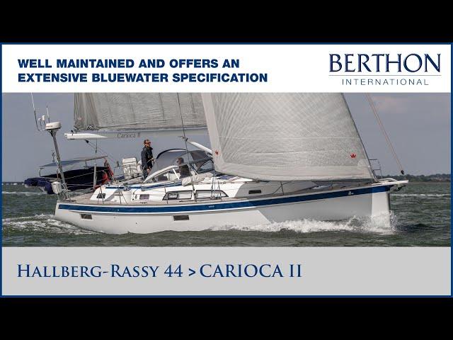 Hallberg-Rassy 44 (CARIOCA II), with Harry Lightfoot - Yacht for Sale - Berthon International