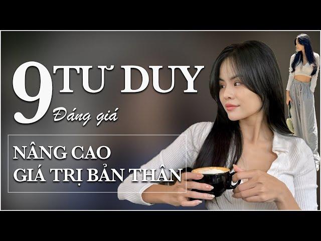 Xem Video Này Khi Thấy Bản Thân Vô Giá Trị  9 Tư Duy Nâng Cao Giá Trị Bản Thân  Tuta.Nguyen