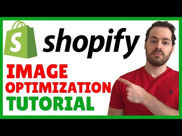 Shopify Image Optimization Tutorial (Compression, Alt Text, Loading Speed, SEO)