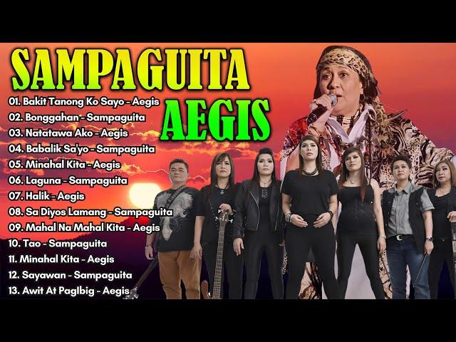 Sampaguita, Aegis Best Songs - Lumang Tugtugin Songs - Bakit Tanong Ko Sayo, Bonggahan,...