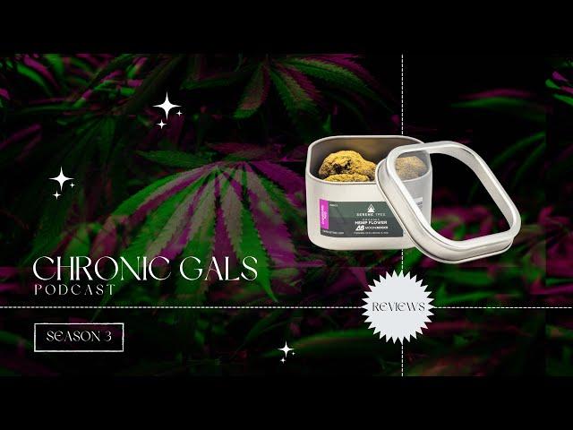 The Chronic Gals Review Serene Tree Delta-8 THC MoonRocks