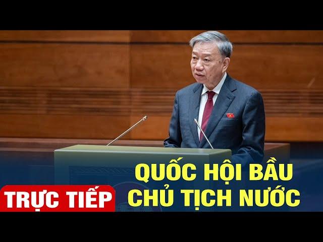 [TRỰC TIẾP] Quốc hội bầu Chủ tịch Nước vào hôm nay 21/10