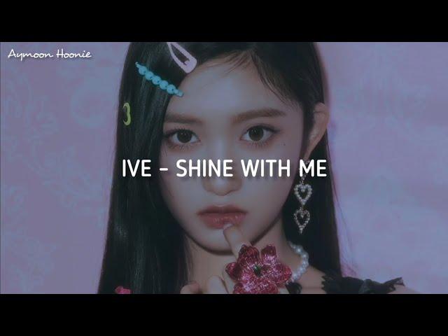 IVE (아이브) - Shine With Me 'Easy Lyrics'