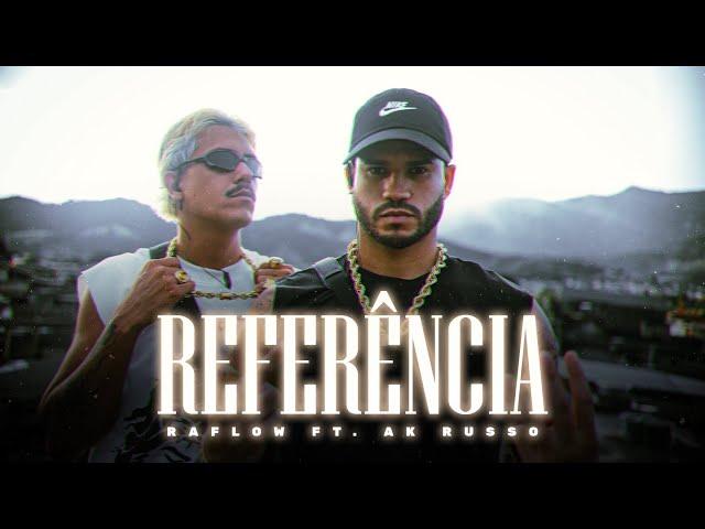 Referência - Raflow ft. AK Russo - ( prod.  LB Único )