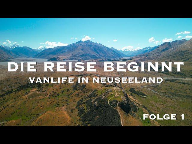 Die Reise beginnt | Vanlife in Neuseeland | Folge 1: Christchurch bis Edoras