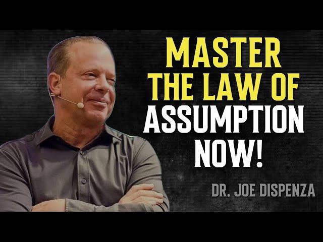 When you truly understand this, you will master the LAW OF ASSUMPTION - Dr. Joe Dispenza Motivation