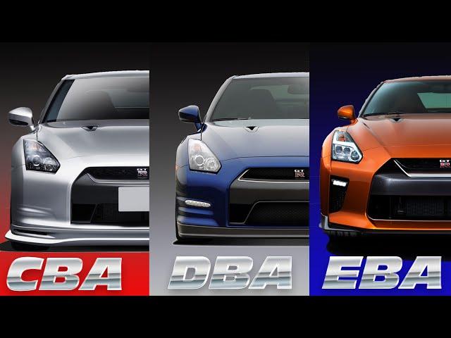 CBA, DBA, EBA, WHICH VERSION OF THE NISSAN R35 GTR SHOULD YOU GET AND HOW ARE THEY DIFFERENT