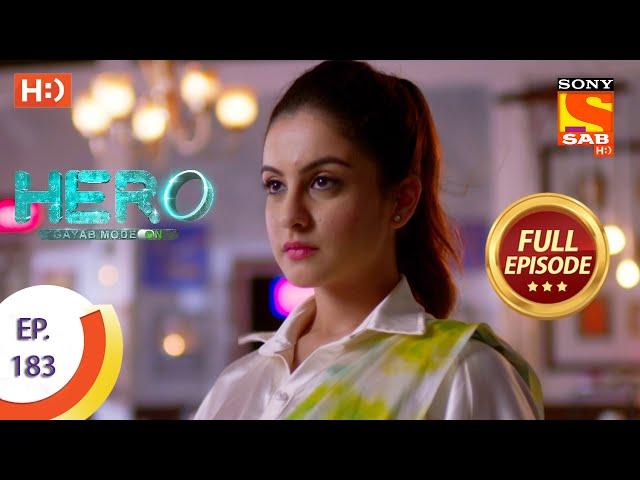 Hero - Gayab Mode On - Ep 183 - Full Episode - 23rd August, 2021