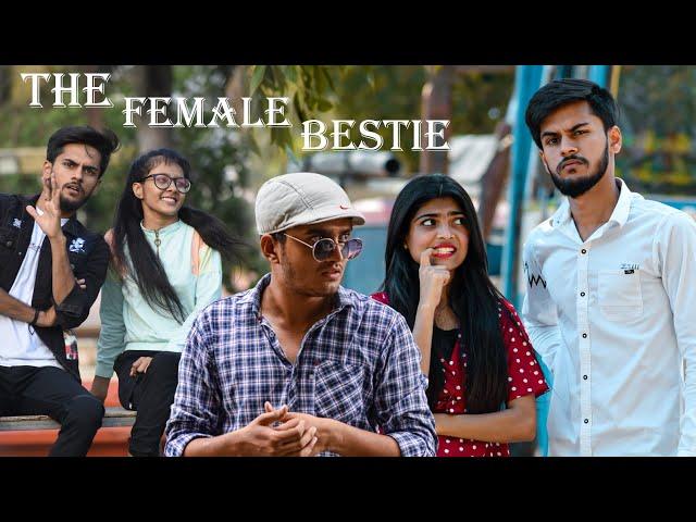 The Female Bestie || Ravi Jadav ||