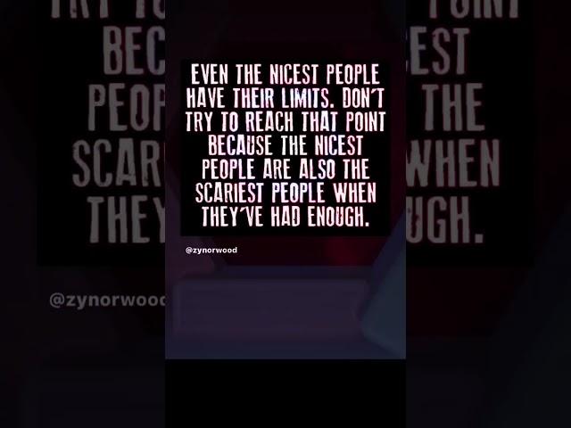 The Nicest People Are Also The Scariest When They’ve Had Enough