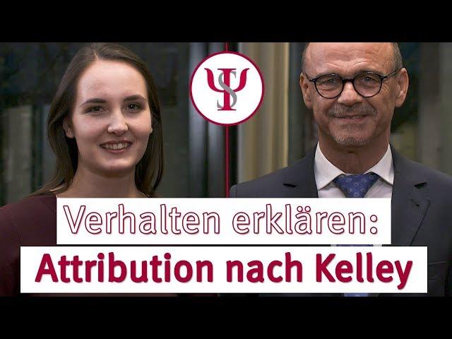 Verhalten erklären: Attribution nach Kelley | Sozialpsychologie mit Prof. Erb