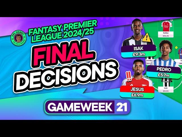 FPL GW21 FINAL TEAM SELECTION DECISIONS ⁉️ Transfers Confirmed | Fantasy Premier League Tips 2024/25