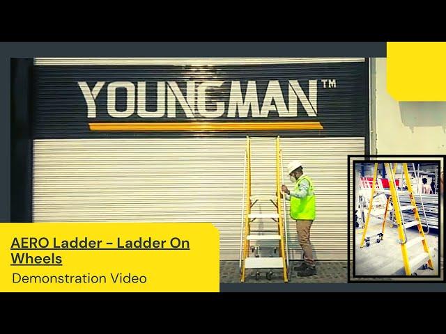 AERO Ladder - Ladder On Wheels | Demonstration Video | Youngman India