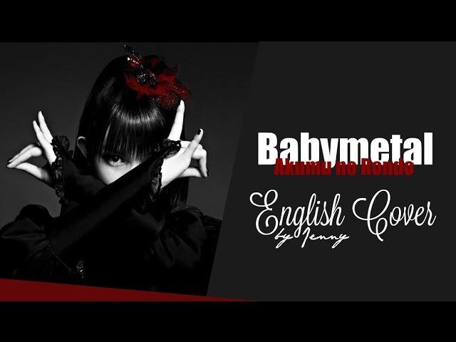 » BABYMETAL • Akumu No Rondo - english ver. by Jenny «