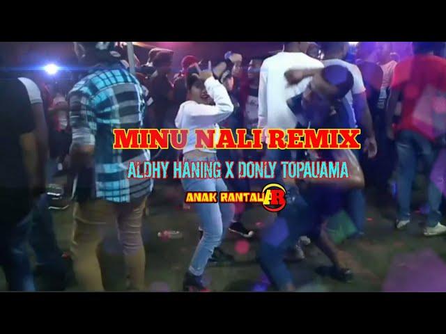 Lagu Party terbaru 2k21//MINU NALI REMIX//ALDHI HANING X DONLY TOPAUAMA//GOYANG RAKAT MALAYSIA...