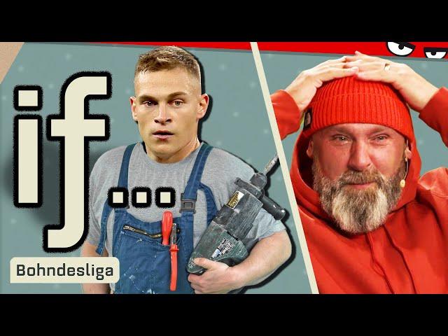 Willst du KIMMICH als DEINEN HAUSMEISTER??? Was wäre, wenn… | BOHNDESLIGA