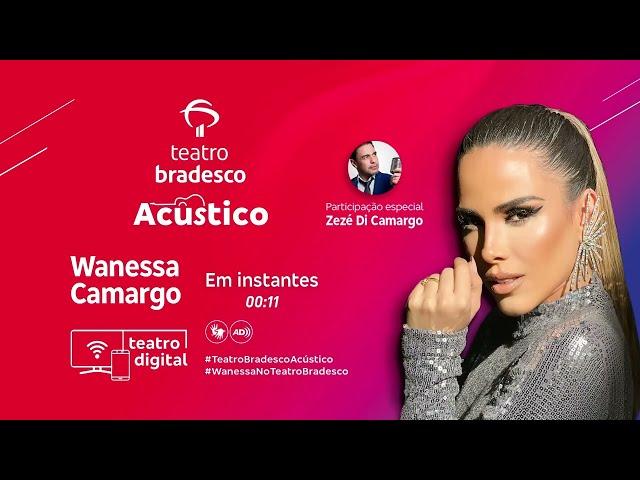 Teatro Bradesco - Acústico Wanessa Camargo [Maiores Sucessos]