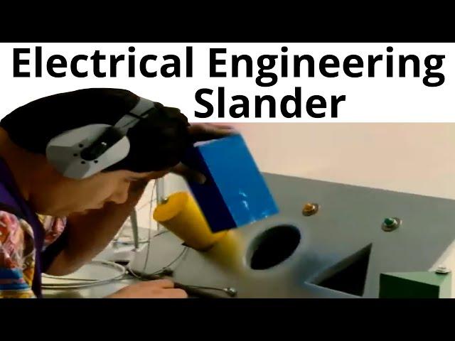 Electrical Engineering Slander
