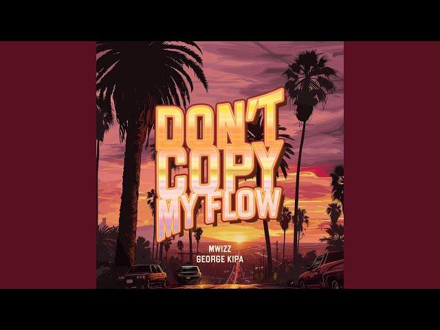 Don't Copy My Flow