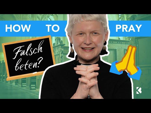 How to pray - Beten für Anfänger*innen | #gebet